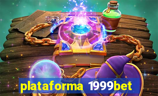 plataforma 1999bet